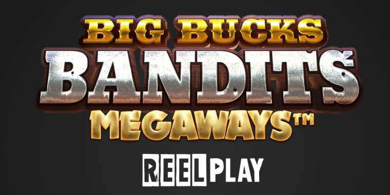 Онлайн слот Big Bucks Bandits Megaways играть