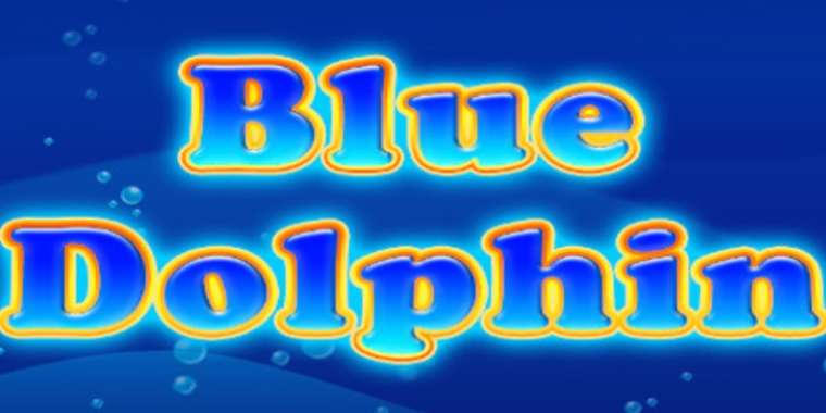 Онлайн слот Blue Dolphin играть