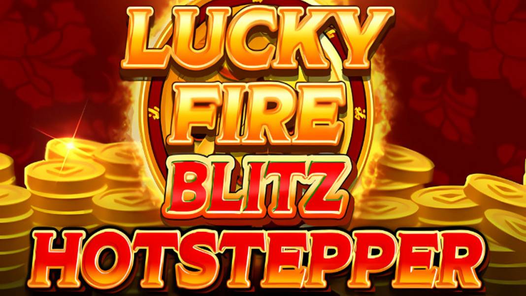 Lucky Fire Blitz Hotstepper