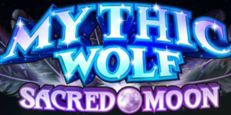 Онлайн слот Mythic Wolf Sacred Moon играть