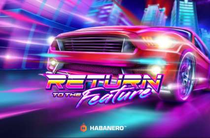 Return To The Future (Habanero) обзор