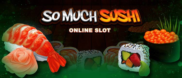 So Much Sushi
