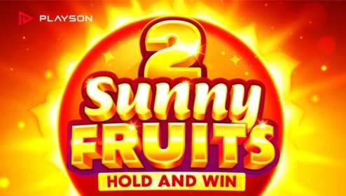 Sunny Fruits 2: Hold and Win (Playson) обзор