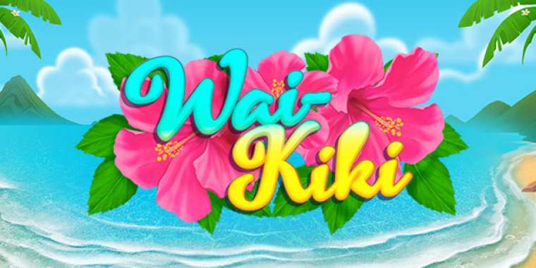 Онлайн слот Wai-Kiki играть